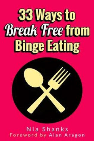 Cover of 33 Ways to Break Free from Binge Eating