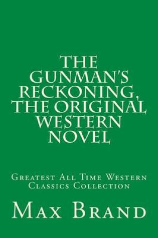 Cover of The Gunman's Reckoning, The Original Western Novel