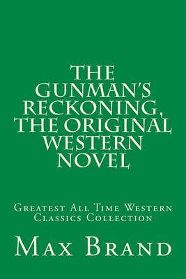 Book cover for The Gunman's Reckoning, The Original Western Novel