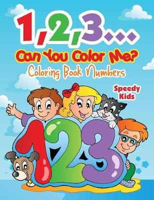 Book cover for 1,2,3...Can You Color Me?