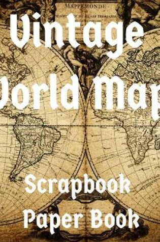 Cover of Vintage World Maps Scrapbook Paper Book