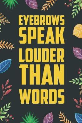 Cover of Eyebrows Speak Louder Than Words