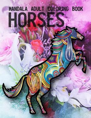 Book cover for Mandala Adult Coloring Book Horses