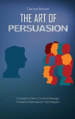 Book cover for The Art of Persuasion