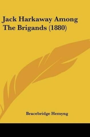 Cover of Jack Harkaway Among The Brigands (1880)