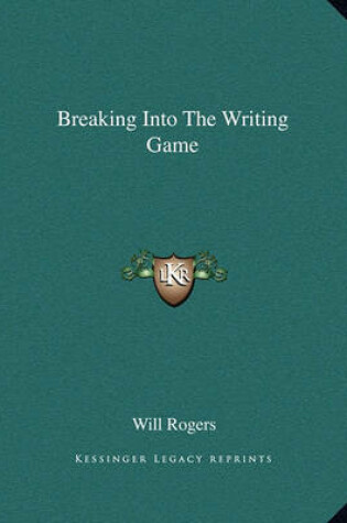 Cover of Breaking Into the Writing Game