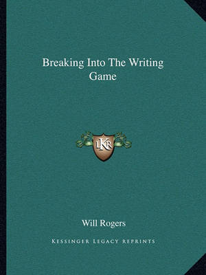 Book cover for Breaking Into the Writing Game