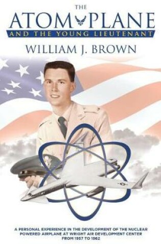 Cover of The Atom Plane And The Young Lieutenant