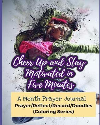 Book cover for Cheer Up and Stay Motivated in Five Minutes