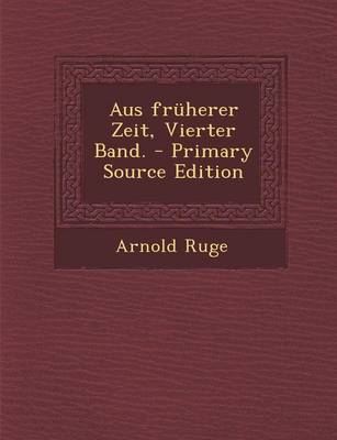 Book cover for Aus Fruherer Zeit, Vierter Band. - Primary Source Edition