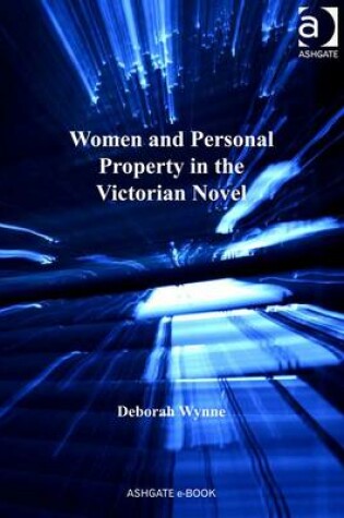 Cover of Women and Personal Property in the Victorian Novel