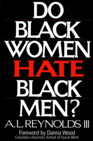 Cover of Do Black Women Hate Black Men?