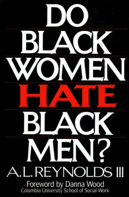 Book cover for Do Black Women Hate Black Men?