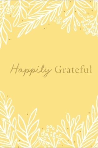 Cover of Happily Grateful