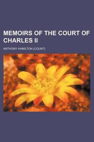 Cover of Memoirs of the Court of Charles II