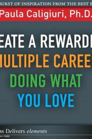 Cover of Create a Rewarding Multiple Career Doing What You Love