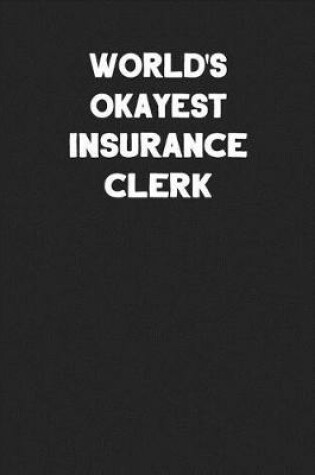 Cover of World's Okayest Insurance Clerk