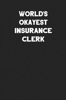 Book cover for World's Okayest Insurance Clerk