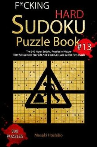 Cover of F*cking Hard Sudoku Puzzle Book #13