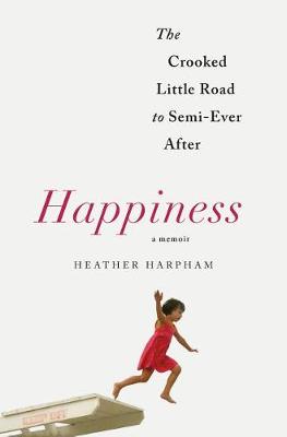 Book cover for Happiness: A Memoir