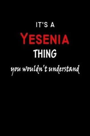 Cover of It's A Yesenia Thing You Wouldn't Understand