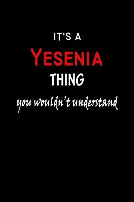 Book cover for It's A Yesenia Thing You Wouldn't Understand