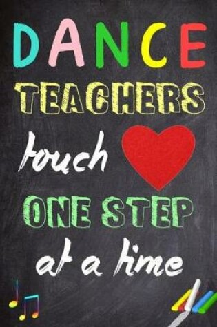 Cover of Dance Teachers Touch Hearts One Step At A Time