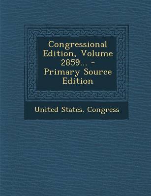 Book cover for Congressional Edition, Volume 2859... - Primary Source Edition