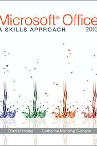 Cover of Microsoft® Office 2013: A Skills Approach