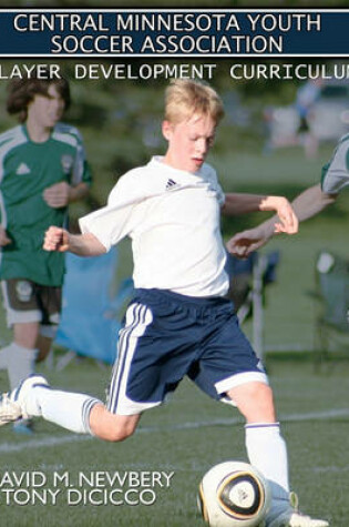 Cover of Central Minnesota Youth Soccer Association Player Development Curriculum