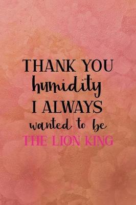 Book cover for Thank you humidyty I always wanted to be a Lion