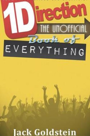 Cover of One Direction - The Unofficial Book of Everything