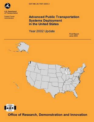 Book cover for Advanced Public Transportation Systems Deployment in the United States- Year 2002 Update