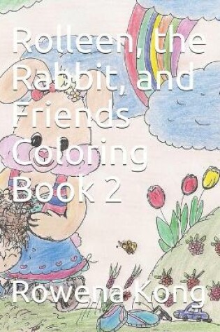 Cover of Rolleen, the Rabbit, and Friends Coloring Book 2