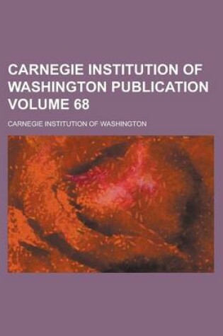 Cover of Carnegie Institution of Washington Publication Volume 68