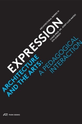 Cover of Expression – Architecture and the Arts: A Pedagogical Interaction