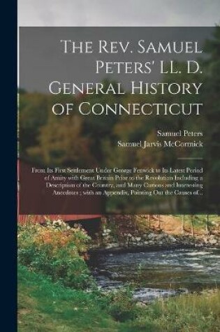 Cover of The Rev. Samuel Peters' LL. D. General History of Connecticut