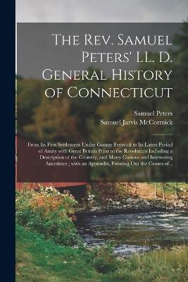 Book cover for The Rev. Samuel Peters' LL. D. General History of Connecticut