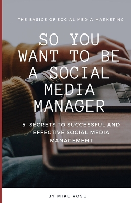 Book cover for So you want to be a Social Media Manager