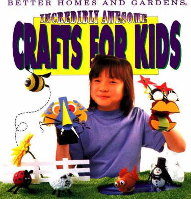 Book cover for Incredibly Awesome Crafts for Kids