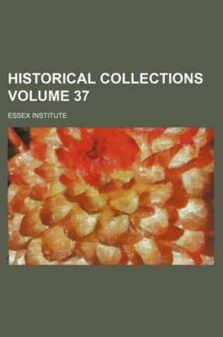 Cover of Historical Collections Volume 37