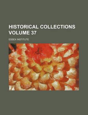 Book cover for Historical Collections Volume 37