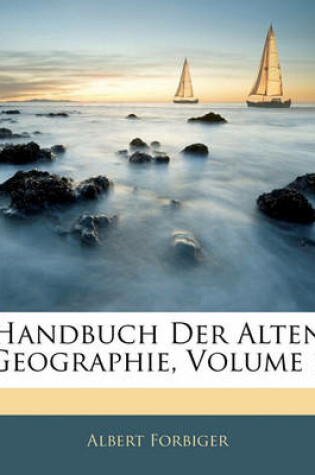 Cover of Handbuch Der Alten Geographie, Erster Band