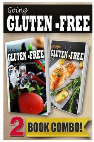 Cover of Gluten-Free Greek Recipes and Gluten-Free Grilling Recipes