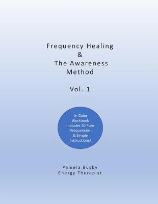 Cover of Frequency Healing & The Awareness Method