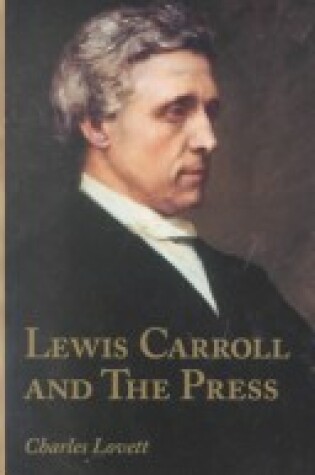 Cover of Lewis Carroll and the Press