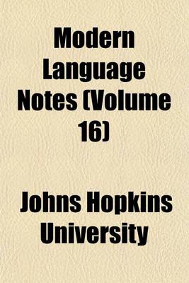 Book cover for Modern Language Notes (Volume 16)