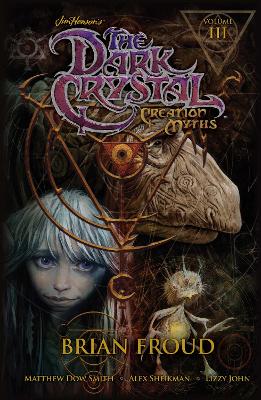 Book cover for Jim Henson's The Dark Crystal: Creation Myths Vol. 3