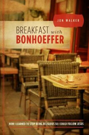 Cover of Breakfast with Bonhoeffer