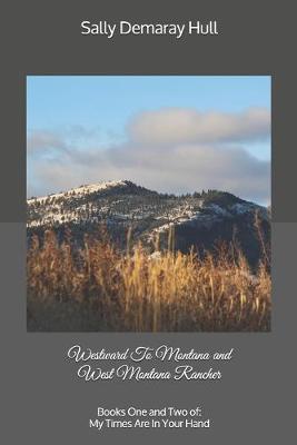 Book cover for Westward To Montana and West Montana Rancher